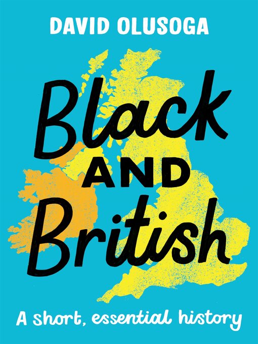 Title details for Black and British by David Olusoga - Available